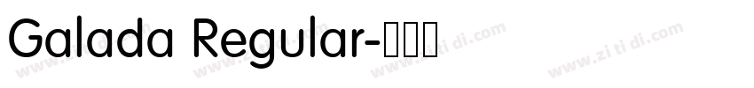 Galada Regular字体转换 Galada Regular字体转换